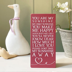 Handmade YOU ARE MY SUNSHINE Signature Goose & Grey Board VARIOUS COLOURS